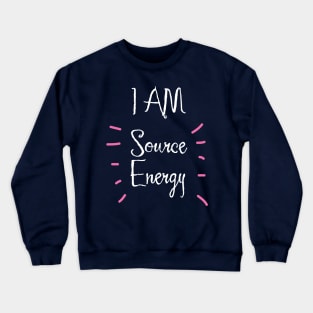 I Am Source Energy Crewneck Sweatshirt